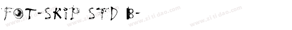 FOT-Skip Std B字体转换